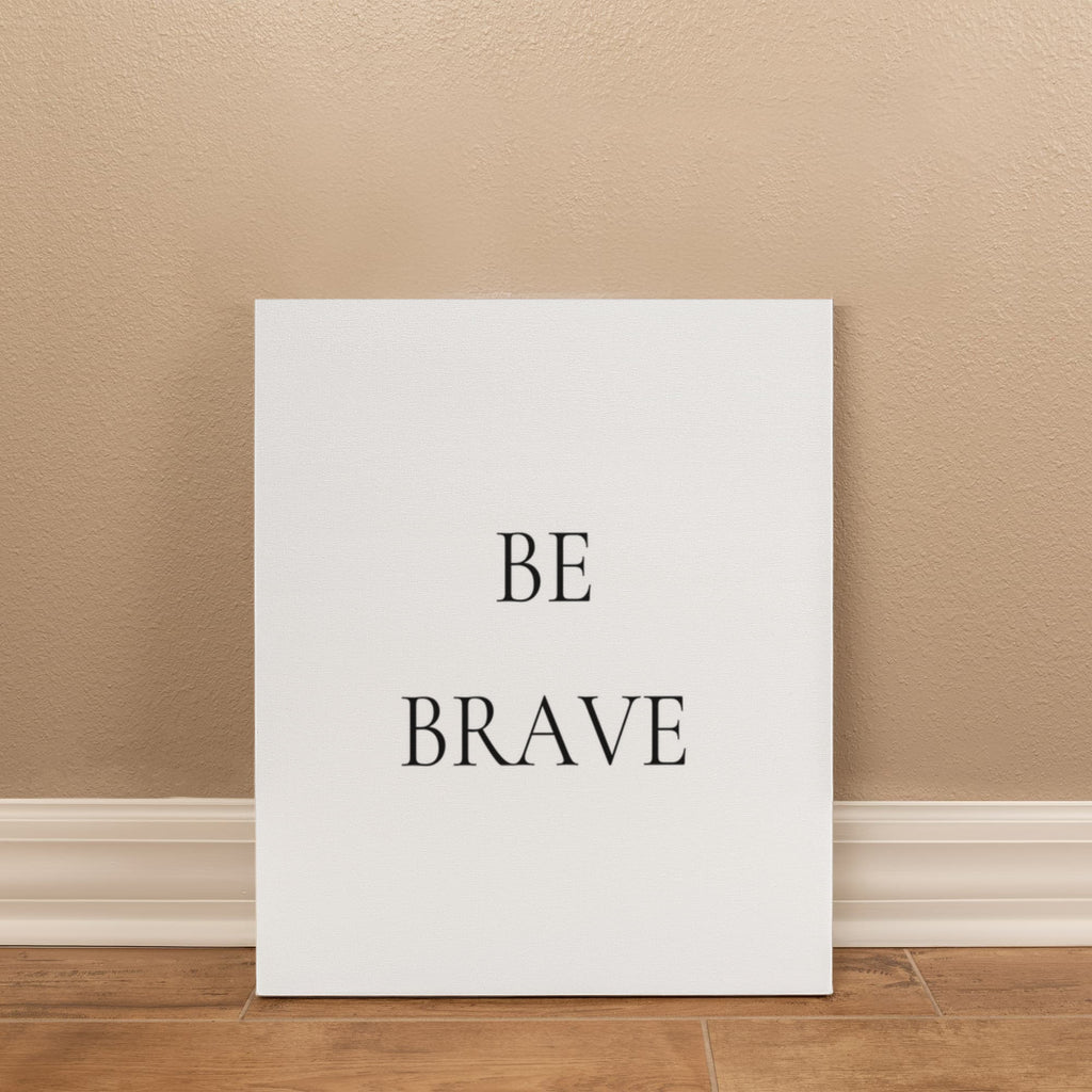 Be Brave