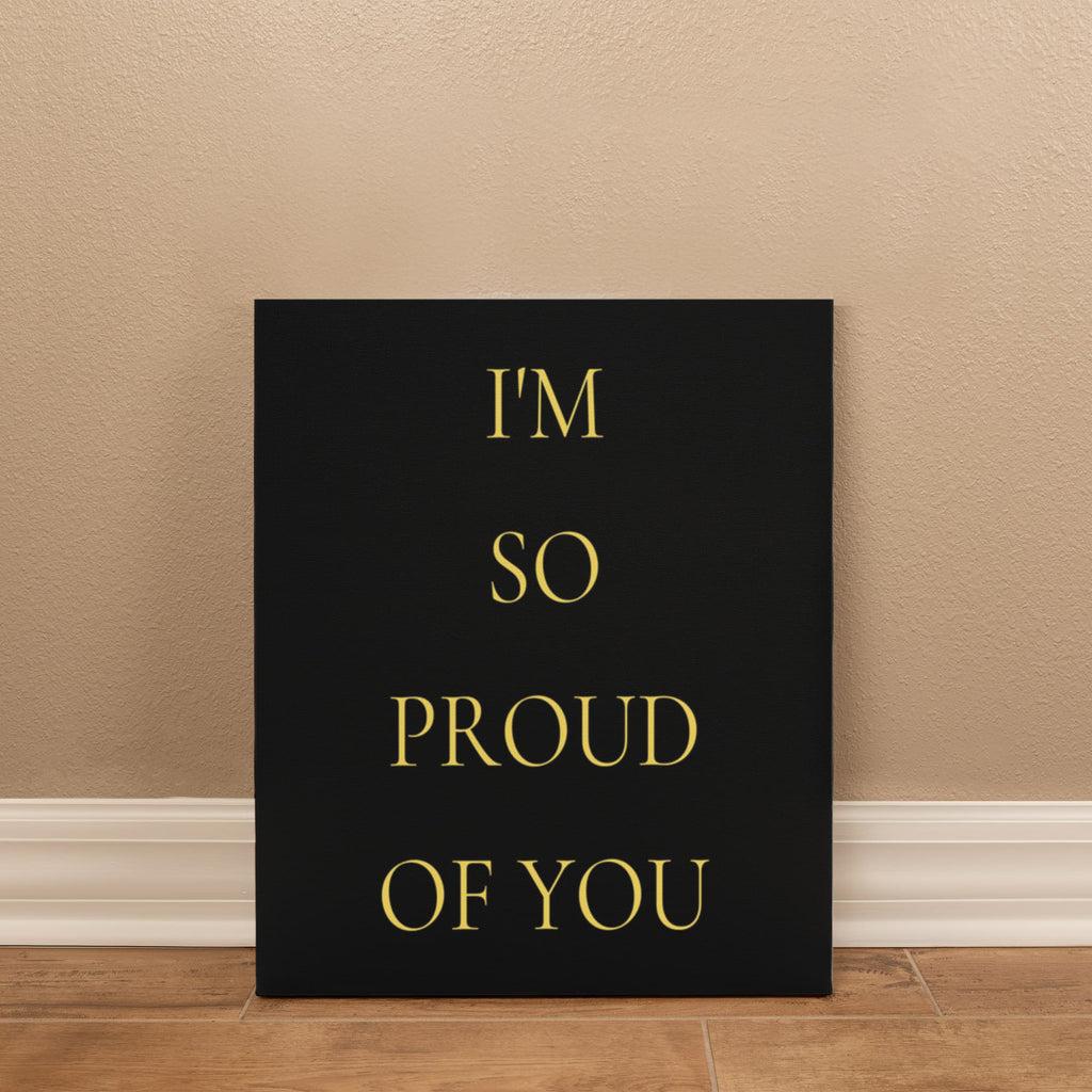I'm so Proud of You