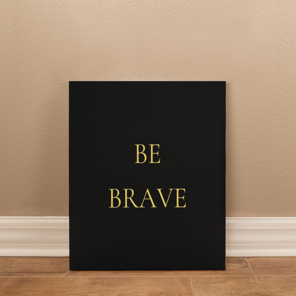Be Brave