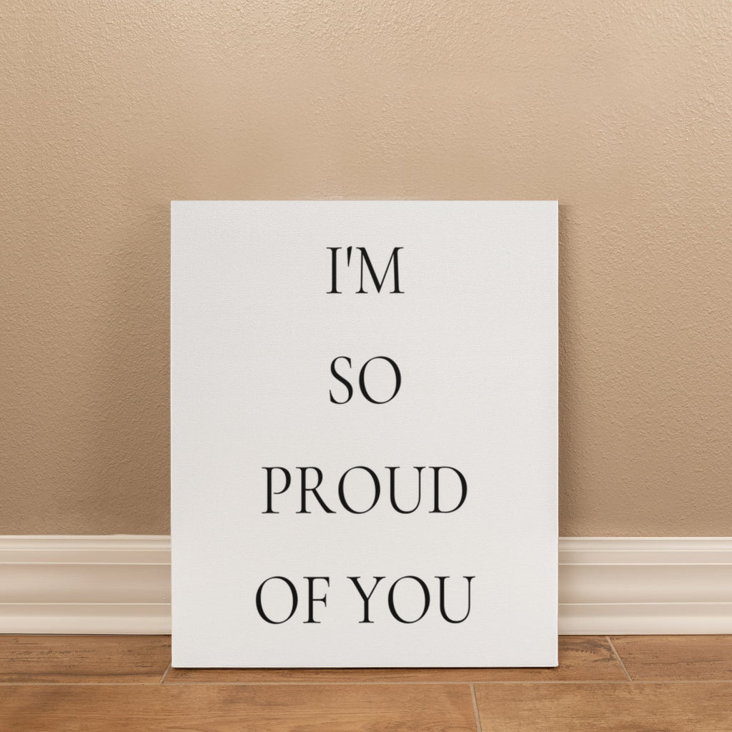 I'm so Proud of You
