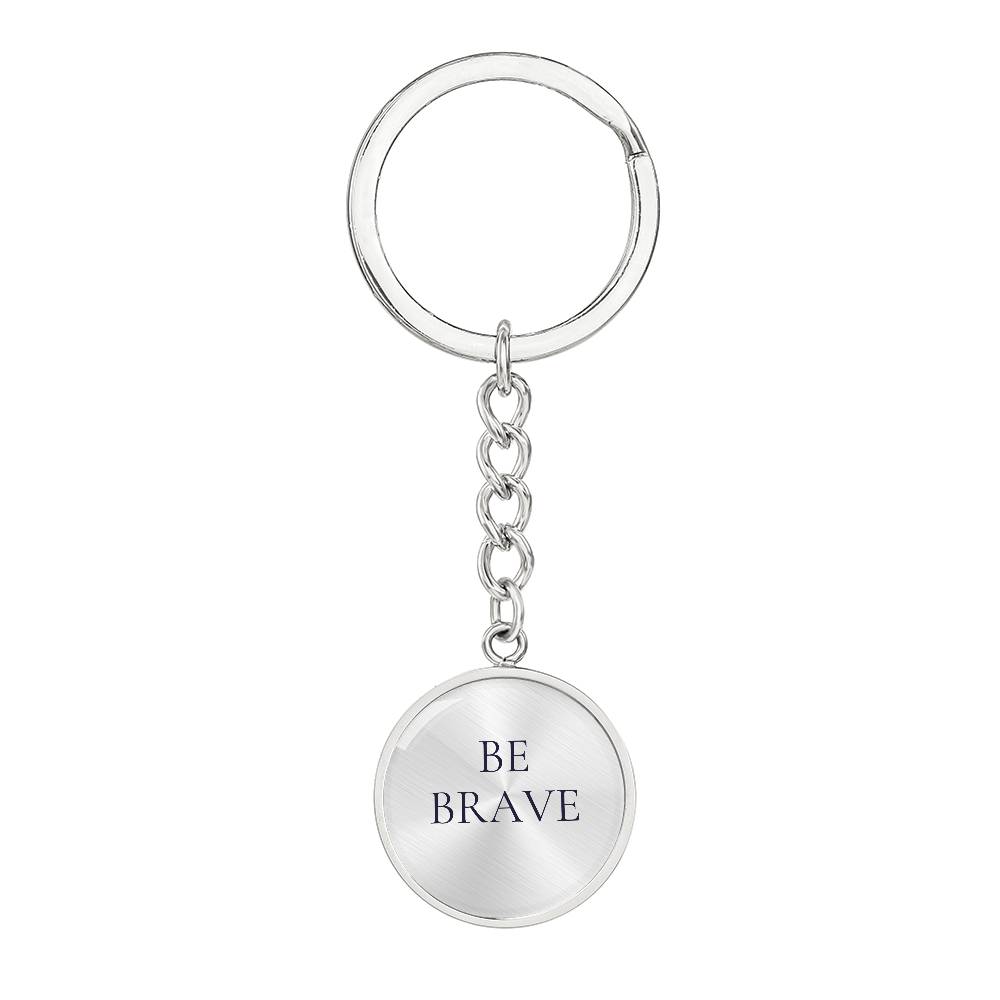 Be Brave Circle Keychain