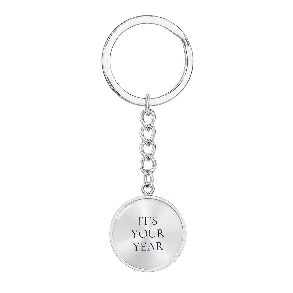 It's Your Year Luxury Circle Keychain