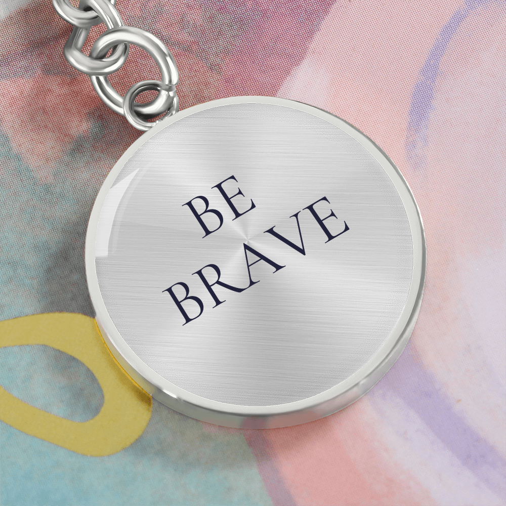 Be Brave Circle Keychain