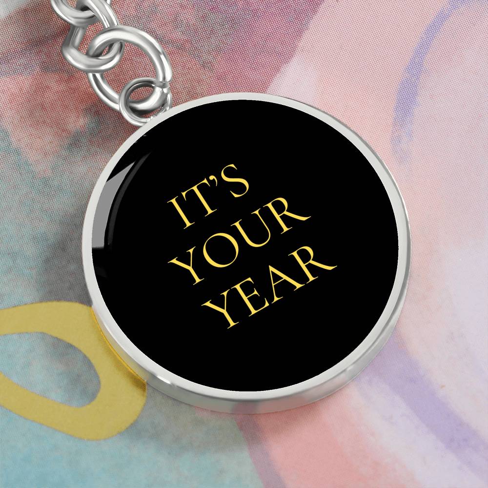 It's Your Year Luxury Circle Keychain