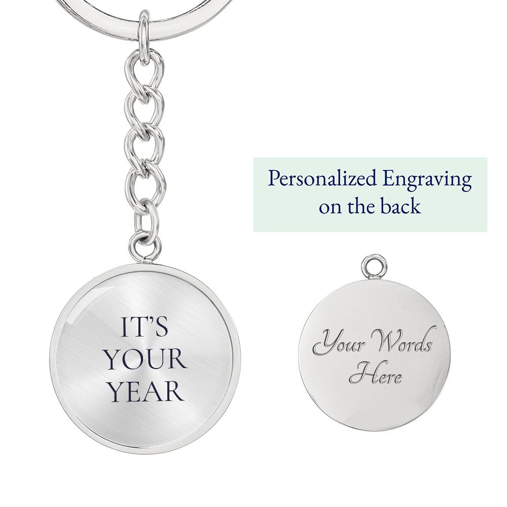 It's Your Year Luxury Circle Keychain