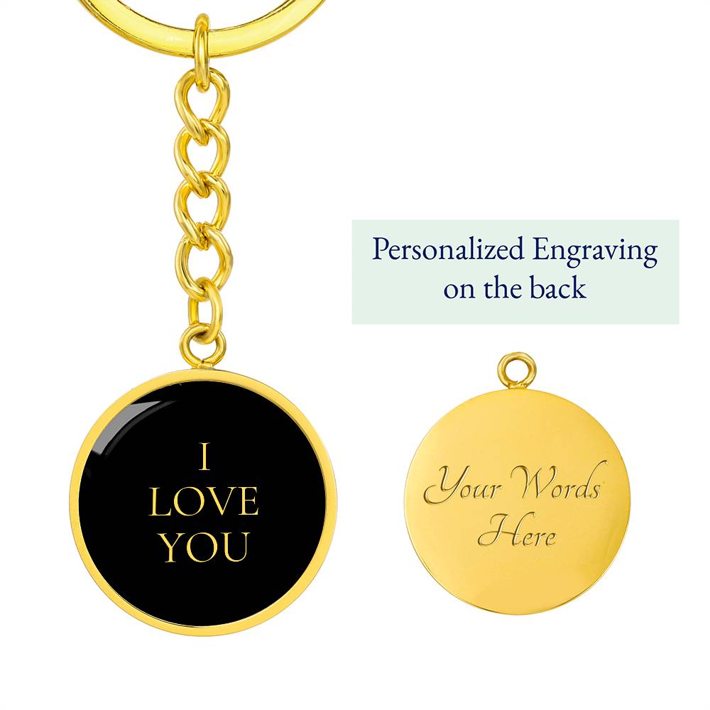 I Love You Luxury Circle Keychain