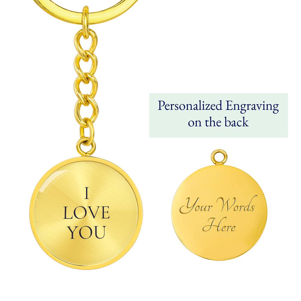 I Love You Luxury Circle Keychain
